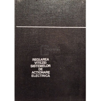 Reglarea vitezei sistemelor de actionare electrica