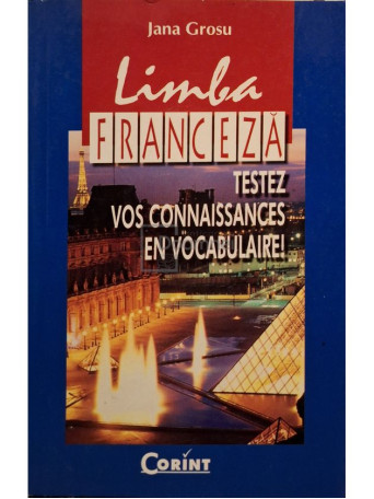 Jana Grosu - Limba franceza - Testez vos connaissances en vocabulaire - 2000 - Brosata