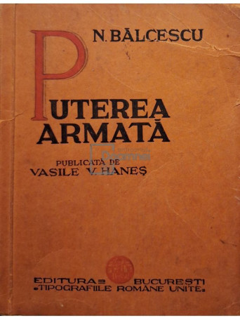 Nicolae Balcescu - Puterea armata - Editie interbelica - Brosata