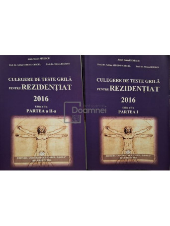 Ioanel Sinescu - Culegere de teste grila pentru rezidentiat, editia a II-a, partea I si a II-a - 2016 - Brosata