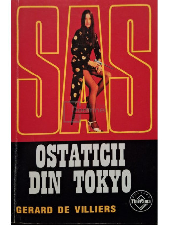 Gerard De Villiers - Ostaticii din Tokyo - 2000 - Brosata