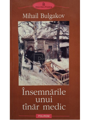 Mihail Bulgakov - Insemnarile unui tanar medic - 2005 - Brosata