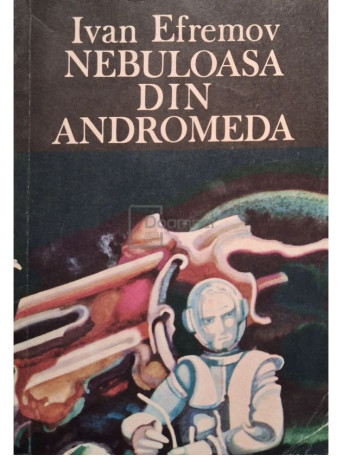 Ivan Efremov - Nebuloasa din Andromeda - 1987 - Brosata
