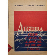 Algebra pentru concursuri de admitere si olimpiade scolare