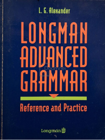 L. G. Alexander - Longman advanced grammar - Reference and practice - 1995 - Brosata