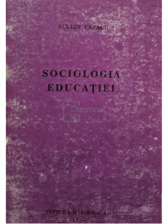 Aculin Cazacu (coord) - Sociologia educatiei - 1992 - Brosata