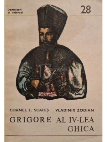 Cornel I. Scafes - Grigore al IV-lea Ghica - 1986 - Brosata