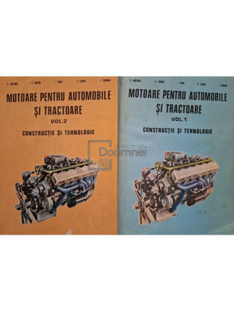Dan Abaitancei - Motoare pentru automobile si tractoare, 2 vol. - 1978 / 1980 - Cartonata