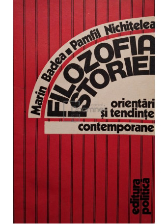 Marin Badea - Filozofia istoriei - 1982 - Brosata