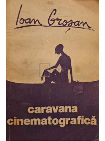 Ioan Grosan - Caravana cinematografica - 1985 - Brosata