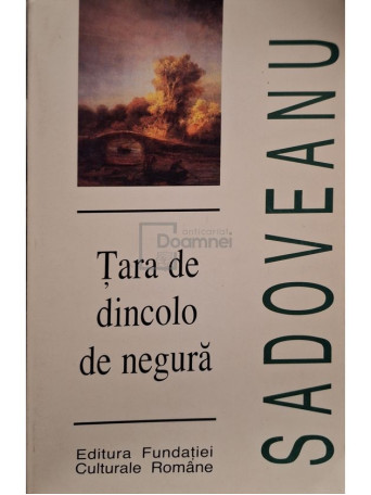 Mihail Sadoveanu - Tara de dincolo de negura - 1996 - Brosata