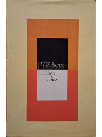 I. D. Gherea - Eul si lumea - 1984 - Cartonata