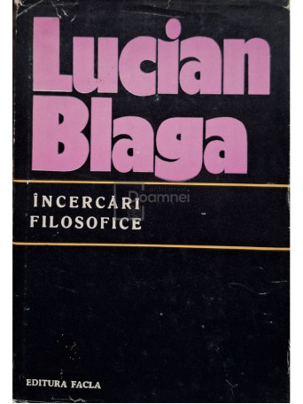 Lucian Blaga - Incercari filosofice - 1977 - Cartonata