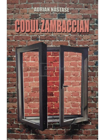 Adrian Nastase - Codul Zambaccian - 2006 - Brosata