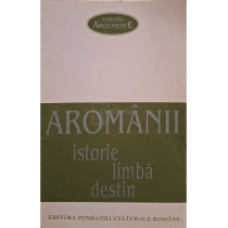 Aromanii - istorie, limba, destin