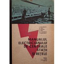 Manualul electricianului de centrale, statii si retele