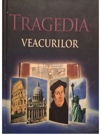 Ellen G. White - Tragedia veacurilor - 2011 - Cartonata