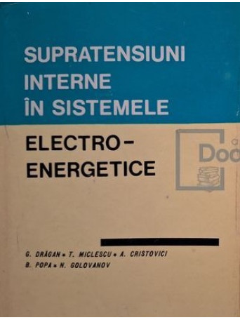 G. Dragan - Supratensiuni interne in sistemele electro-energetice - 1975 - Cartonata