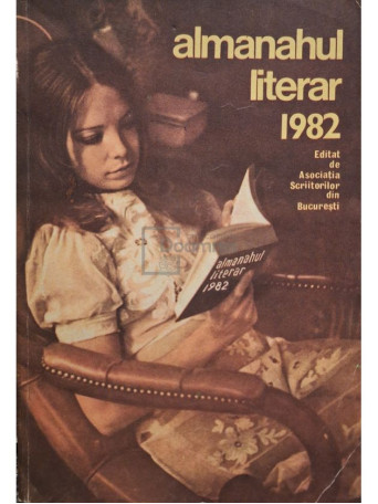 Mircea Micu (red.) - Almanahul literar 1982 - 1982 - Brosata