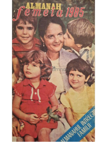 Niki Georgescu (red.) - Almanah femeia 1985 - 1985 - Brosata