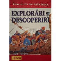 Vreau sa stiu mai multe despre explorari si descoperiri