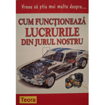 Vreau sa stiu mai multe despre cum functioneaza lucrurile in jurul nostru