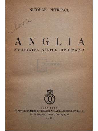 Nicolae Petrescu - Anglia - Societatea, statul, civilizatia - 1938 - Cartonata