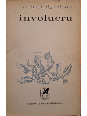 Ion Sofia Manolescu - Involucru - 1970 - Brosata