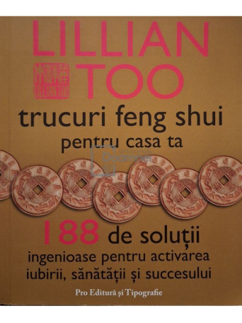 Lillian Too - Trucuri feng shui pentru casa ta - 2005 - Brosata