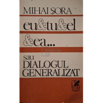 Eu & tu & el & ea... sau dialogul generalizat