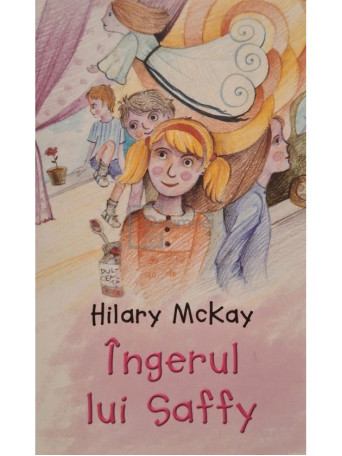 Hilary McKay - Ingerul lui Saffy - 2008 - Brosata