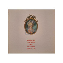 Miniaturi Europene din secolele XVIII - XX
