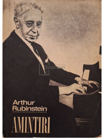 Arthur Rubinstein - Amintiri - 1975 - Brosata