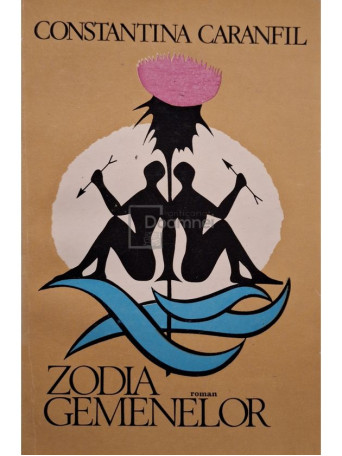 Constantina Caranfil - Zodia gemenelor (semnata) - 1985 - Brosata