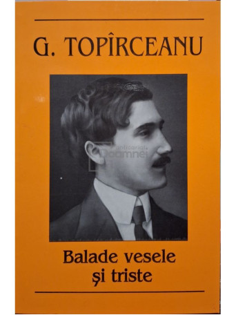 George Topirceanu - Balade vesele si triste - 2009 - Brosata