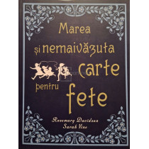 Marea si nemaivazuta carte pentru fete