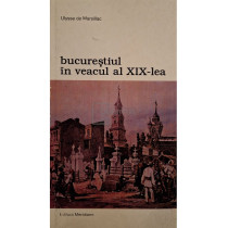 Bucurestiul in veacul al XIX-lea