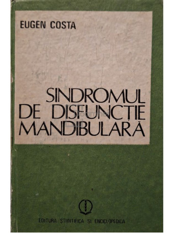 Eugen Costa - Sindromul de disfunctie mandibulara - 1987 - Cartonata