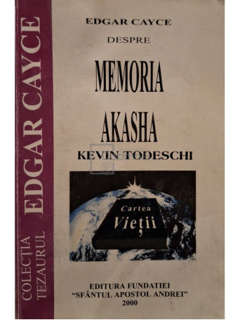 Kevin Todeschi - Despre memoria Akasha - 2000 - Brosata