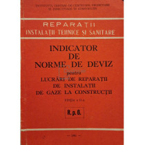 Indicator de norme de deviz pentru lucrari de reparatii de instalatii de gaze la constructii, editia a II-a