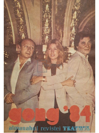 Almanahul Revistei Teatrul - Gong '84 - 1984 - Brosata