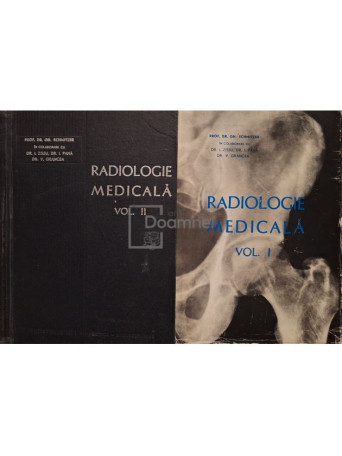 Gh. Schmitzer - Radiologie medicala, 2 vol. - 1966 - Cartonata