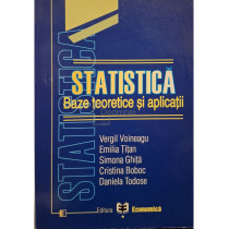 Statistica. Bazele teoretice si aplicatii