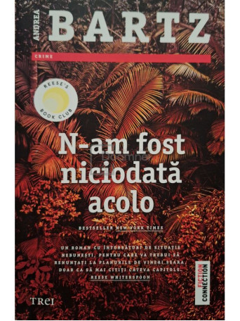 Andrea Bartz - N-am fost niciodata acolo - 2021 - Brosata