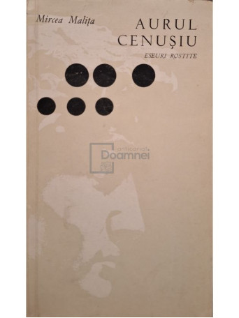 Mircea Malita - Aurul cenusiu - 1971 - Brosata