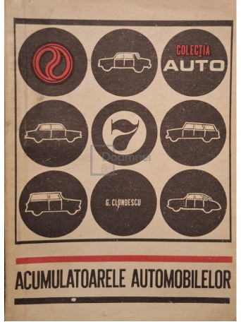 G. Clondescu - Acumulatoarele automobilelor - 1971 - Brosata