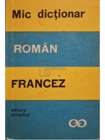 Marcel Saras - Mic dictionar roman-francez - 1970 - Brosata