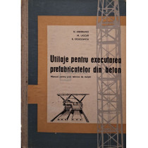 Utilaje pentru executarea prefabricatelor din beton