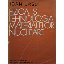 Fizica si tehnologia materialelor nucleare