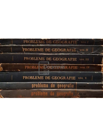 Probleme de geografie, 7 volume - 1954 / 1960 - Brosata